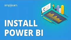 🔥Install Power Bi | How to Install Power Bi on Windows 11 | Power Bi Tutorial | Simplilearn