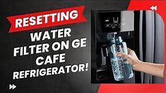 Resetting Water Filter on GE Cafe Refrigerator!