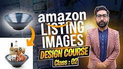 Amazon Listing Images Design: Class 02