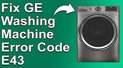 GE Washing Machine Error Code E43 (The Common Causes And In-depth Troubleshooting Guide)