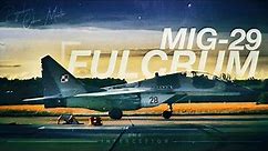 MiG-29 Fulcrum - The Interceptor