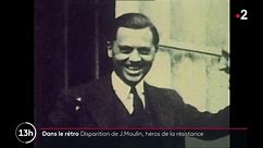 Dans le rétro : disparition de Jean Moulin, héros de la résistance
