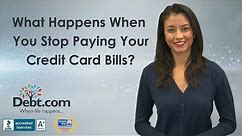What happens when you stop paying credit card bills
