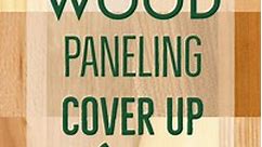 4 Popular Wood Paneling Cover Up Ideas