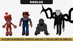 5 best killers in Roblox Survive and Kill the Killers in Area 51
