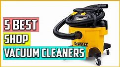 Top 5 Best Shop Vacuum Cleaners Reviews in 2023