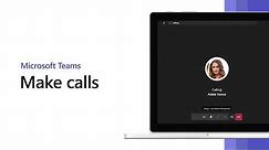 How to make calls with Microsoft Teams