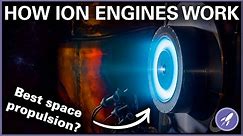 How Do Ion Engines Work? The Most Efficient Propulsion System Out There