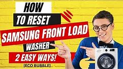 How to reset Samsung front load washer