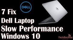 Dell Laptop Slow Performance Windows 10 - 7 Fix How To