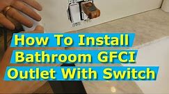 DIY How To Install Bathroom GFCI Outlets and Light Switch