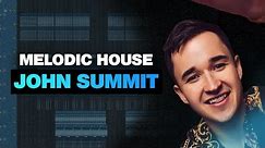 How To Make Melodic House Like John Summit