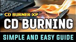 CD Burn | Easiest Way | Cd Burner Xp | Tutorial