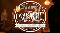Home Free's Warmest Winter Holiday Special!