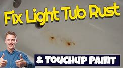 How to fix light rust & touch up paint a bathtub