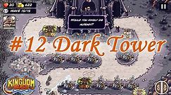 Kingdom Rush Level 12 - The Dark Tower (final) [Hard Difficulty - 3 stars]