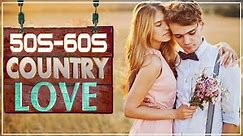 Best Classic 50S 60S Country Love Songs Collection - Greatest Romantic Country Music Of 50s 60s