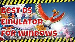 5 Best DS Emulators for Windows
