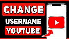 How To Change Username On YouTube | Change YouTube Username