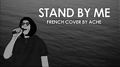 Stand By Me (Ben E King cover) Version française