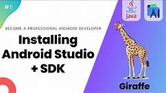 🦒 Installing Android studio Latest Version + SDK Configurations
