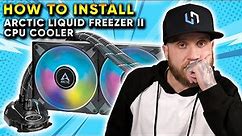 How To Install Arctic Liquid Freezer II CPU COOLER (240/280) | CPU Cooler Installation Tutorial