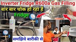 Double door fridge R600 Gas Charging Full Practical | Fridge gas charging full details r600 gas char