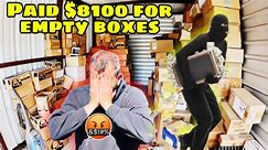 ROBBED... I paid $8100 for empty boxes in abandoned storage unit