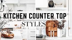 KITCHEN COUNTER TOP STYLES || MIXING FUNCTIONAL & BEAUTIFUL DECOR FOR YOUR KITCHEN || PART 2 | 2023