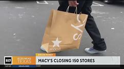 Macy's closing 150 stores