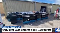 Search for more suspects in appliance thefts
