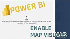 How To Enable "Map and filled map visuals are enabled" Error In Power BI