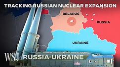 How Russia Is Building Its Nuclear Launch Capabilities Near Ukraine and NATO | WSJ