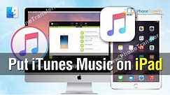 How to Put iTunes Music on iPad, Download iTunes Music to iPad Without Limit