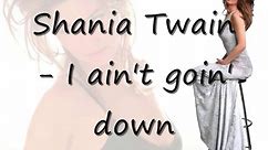 Shania Twain - I ain't goin' down