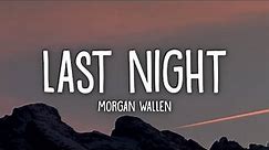 Morgan Wallen - Last Night (Lyrics) | 1 Hour Version