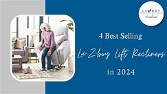 4 Best Selling La-Z-Boy Lift Recliners in 2024