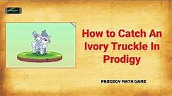 How to Catch An IVORY TRUCKLE in Prodigy
