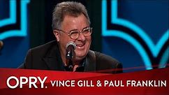 Vince Gill & Paul Franklin - "Together Again" | Live at the Grand Ole Opry