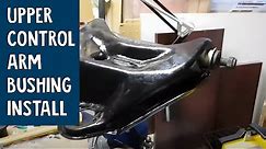 How to Install a Front Upper Control Arm Bushing | G Body