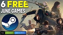 6 FREE STEAM PC GAMES COMING IN JUNE - Shooters, Open World Games + MORE!