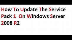 How to update the Service pack 1 on windows Server 2008 R2