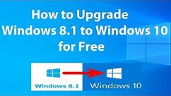 Upgrade Windows 8.1 to Windows 10 for Free