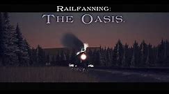 Railfanning The Oasis - Trainz