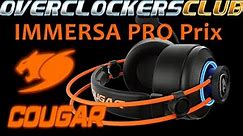 Overclockersclub checks out the Immersa Pro Prix from Cougar Gaming!