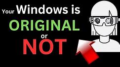 Are You Really Using Original Windows? Check whether Windows is Genuine or Not!? in 1 minute