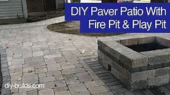DIY Paver Patio With Fire Pit, Play Pit, & Short Retaining Wall