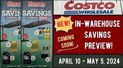 COSTCO ~ NEW IN-WAREHOUSE SAVINGS PREVIEW ~ April 10 - May 5, 2024!