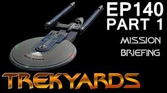 Trekyards EP140 - Excelsior Class (Part 1)