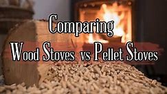 Comparing Wood Stoves vs Pellet Stoves